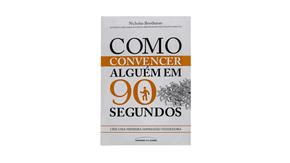 Como Convencer Alguem em 90 Segundos Nicholas Boothman
